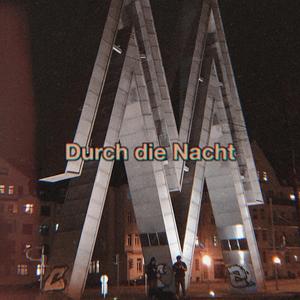 Durch die Nacht