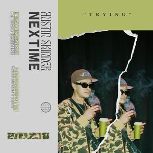 Trying (feat. Austin Skinner)