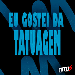 Eu Gostei Da Tatuagem