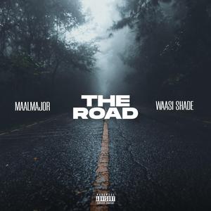 The Road (feat. Waasi Shade)