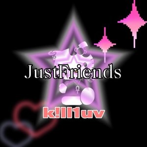 Just friends//prod.ETSoul