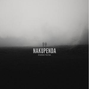 NAKUPENDA (feat. Nyakwar Pastina & Cornel Ceezy)