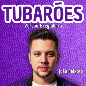 Tubarões (Versão Bregadeira)