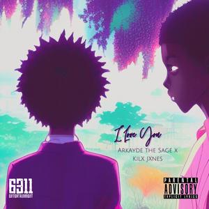 I Love You (feat. Kilx Jxnes)