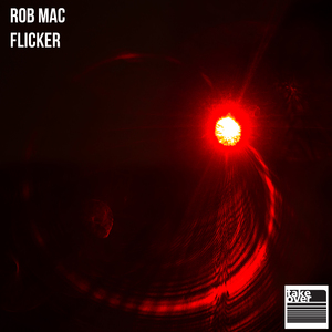 Flicker (Rob Mac Straight Up Mix)