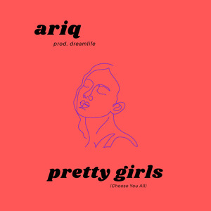 Pretty Girls (Choose You All)