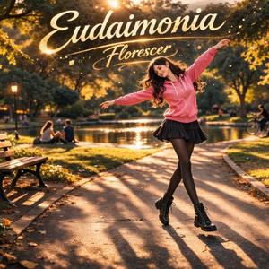 Eudaimonia - Florescer