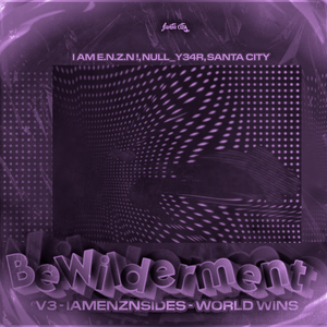 Bewilderment Iamenzn Sides, Vol. 3 (World Wins)