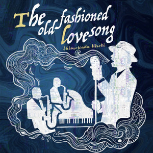 The old-fashioned love song (re-recording)