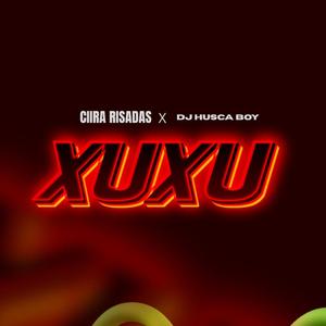 XuXu (feat. Ciira Risadas)