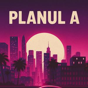 PLANUL A