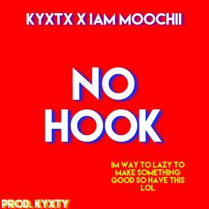 No hook (Freestyle) [feat. Iam Moochii]