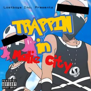 TRAPPIN IN MALIE CITY