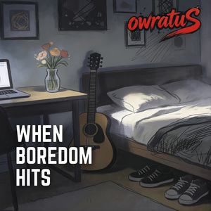 When Boredom Hits