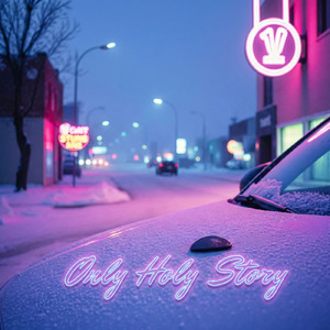 ＯＮＬＹ ＨＯＬＹ ＳＴＯＲＹ (Cover)