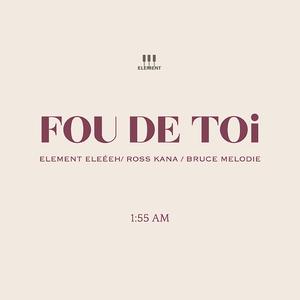 FOU DE TOi (Instrumental Version)