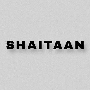 SHAITAAN