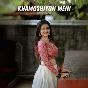 Khamoshiyon Mein