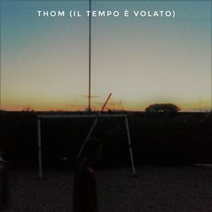 Thom (Il tempo è volato)