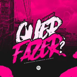 O Que Você Quer Fazer?