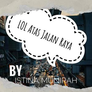 LOL Atas Jalan Raya