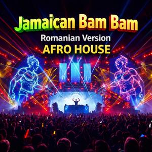 JAMAICAN BAM BAM (Romanian style AFRO HOUSE)