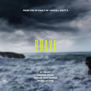 Brave (feat. The Roze Man)