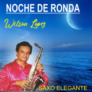 Noche de Ronda/Wilson López