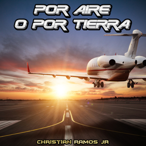 Por Aire o Por Tierra