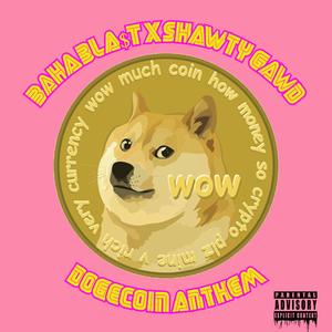 DOGECOIN ANTHEM (feat. Shawty Gawd)