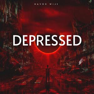 Depressed