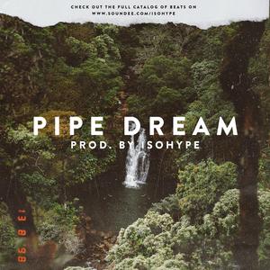 Pipe Dream