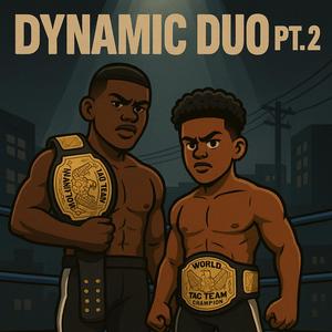 Dynamic Duo Pt. 2 (feat. NoLuvTrell)