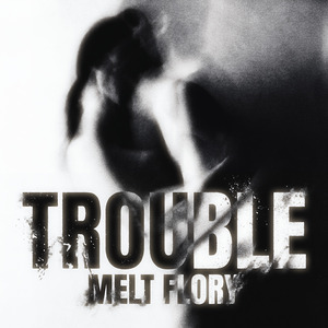 Trouble