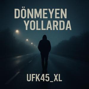 Dönmeyen Yollarda