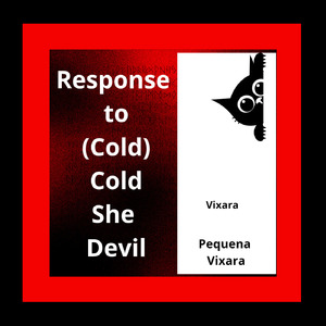 Response to (Cold) Cold She Devil