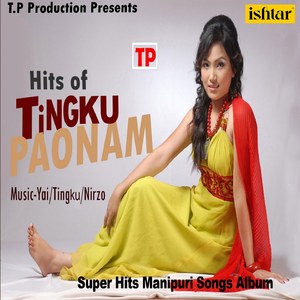 Hits of Tingku Paonam (Patiyab Payri)