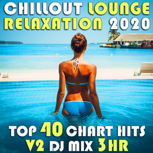 Immortal Cathedral (Chill Out Lounge Relaxation 2020 DJ Mixed)