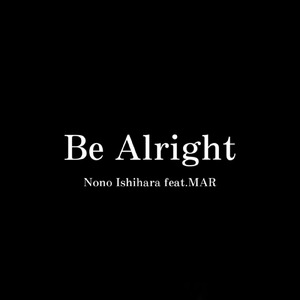 Be Alright (feat. MAR)