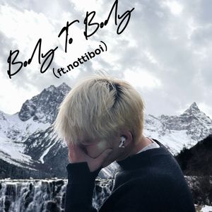 Body To Body（ft.NOTTIBO1)