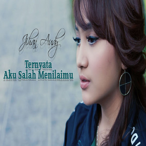 Ternyata Aku Salah Menilaimu