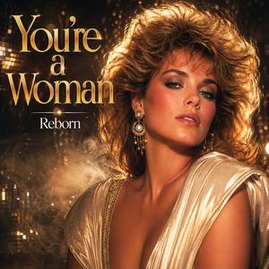 You're a Woman