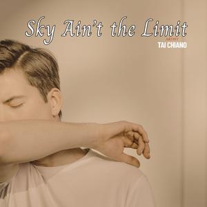 Sky Ain’t the Limit
