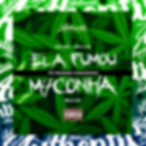 Ela Fumou Maconha Vs Tó Ficando Conhecido (feat. MC MN & MC Lan)