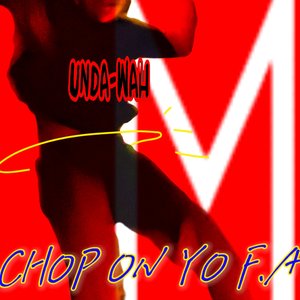 CHOP ON YO FA