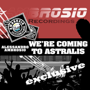 We're Coming To Astralis (Original Mix)
