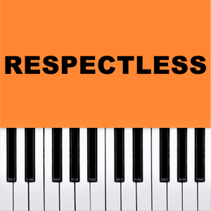 Respectless (Piano Version)