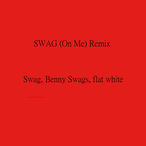 SWAG (On Me) (Remix)