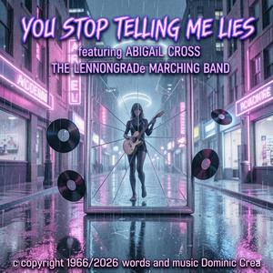 YOU STOP TELLING ME LIES (feat. ABIGAiL CROSS)