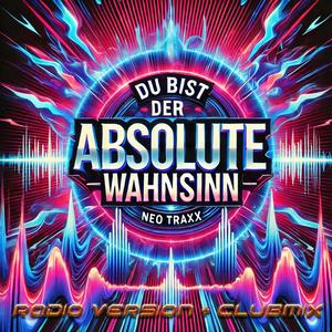 Du bist der absolute Wahnsinn (Radio Edit)